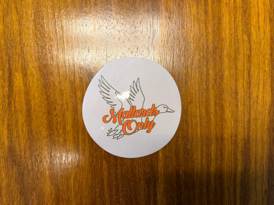 Mallards Only Decal 4"