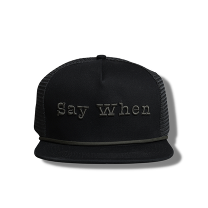XL Say When Black Trucker Hat